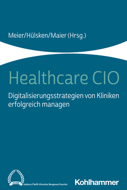 Healthcare CIO von Düllings,  Josef, Gass,  Gerald, Große-Kracht,  Martin, Haberland,  Patrick, Hülsken,  Gregor, Maier,  Björn, Maier,  Tanja, Meier,  Pierre-Michael, Napieralski-Rahn,  Daniel, Schütz,  Thorsten, Staemmler,  Martin, Wasem,  Jürgen