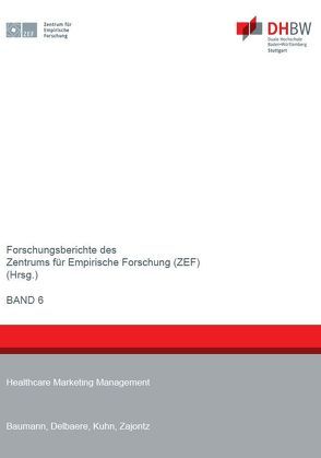 Healthcare Marketing Management von Studiengang BWL-Industrie: Industrielles Servicemanagement,  Kurs WIN11D, Studiengang BWL-Industrie: Industrielles Servicemanagement,  Kurs WIN11F, Zentrum für Empirische Forschung,  ZEF