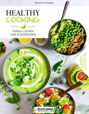 Healthy Cooking von Izdebska,  Marlena