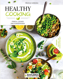 Healthy Cooking von Izdebska,  Marlena