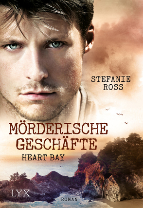 Heart Bay – Mörderische Geschäfte von Ross,  Stefanie