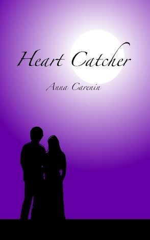 Heart Catcher von Carenin,  Anna