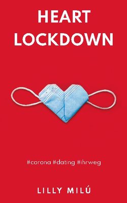 Heart Lockdown von Milú,  Lilly