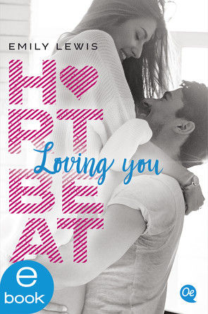 Heartbeat. Loving you von Lewis,  Emily, Schütz,  Nele