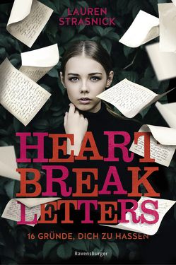 Heartbreak Letters. 16 Gründe, dich zu hassen von Hergane,  Yvonne, Strasnick,  Lauren