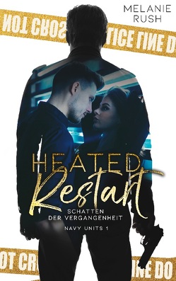 Heated Restart von Rush,  Melanie