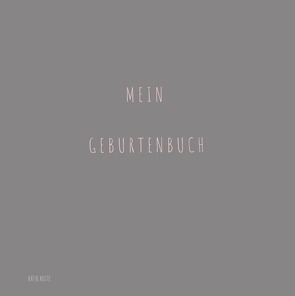 Hebammen Geburtenbuch von Küste,  Käthe