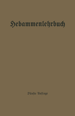 Hebammenlehrbuch von Hammerschlag,  Sigfrid, Langstein,  Leo, Ostermann,  Arthur