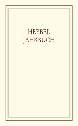 Hebbel-Jahrbuch / Hebbel-Jahrbuch 2002 von Ehrismann,  Otfrid, Görner,  Rüdiger, Grundmann,  Hilmar, Oldenburg,  Eckart, Ritzer,  Monika, Schulz,  Volker, Wu,  Xiaoqiao