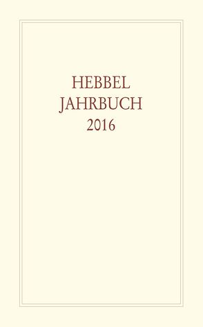 Hebbel-Jahrbuch (X-2000-9040-0) / Hebbel-Jahrbuch/Hebbel Jahrbuch 2016 von Hebbel-Gesellschaft e. V.