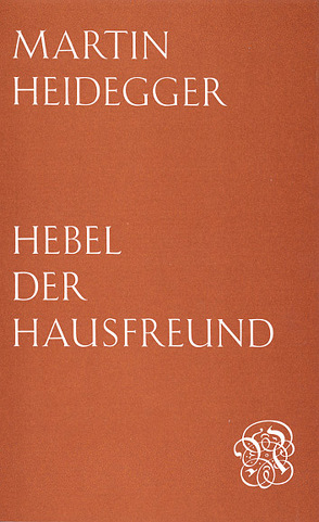 Hebel – der Hausfreund von Heidegger,  Martin