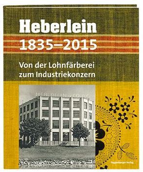 Heberlein 1835-2015 von Büchler,  Hans