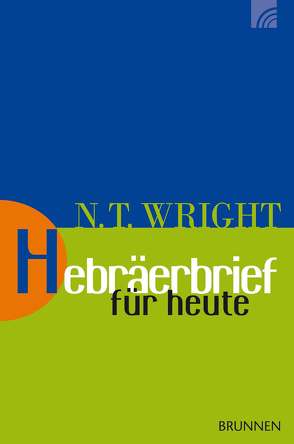 Hebräerbrief für heute von Wright,  Nicholas Thomas