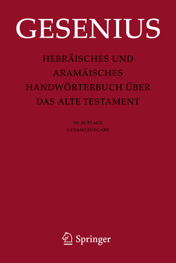 Hebräisches und Aramäisches Handwörterbuch über das Alte Testament von Donner,  Herbert, Gesenius,  Wilhelm, Meyer,  R.D., Renz,  Johannes