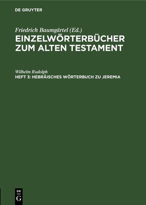 Einzelwörterbücher zum Alten Testament / Hebräisches Wörterbuch zu Jeremia von Rudolph,  Wilhelm