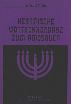 Hebräische Wortkonkordanz zum Amosbuch von Pfeifer,  Gerhard