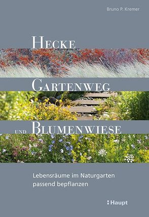 Hecke, Gartenweg und Blumenwiese von Kremer,  Bruno P.