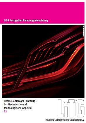 Heckleuchten am Kraftfahrzeug – Historische Entwicklung, Richtlinien und lichttechnische Aspekte von Kaltenbach,  Andreas