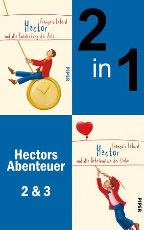 Hector und die Entdeckung der Zeit & Hector und die Geheimnisse der Liebe von Lelord,  François, Pannowitsch,  Ralf