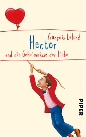 Hector und die Geheimnisse der Liebe von Lelord,  François, Pannowitsch,  Ralf