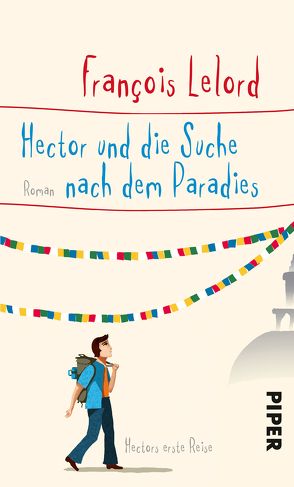 Hector und die Suche nach dem Paradies von Lelord,  François, Pannowitsch,  Ralf