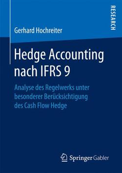 Hedge Accounting nach IFRS 9 von Hochreiter,  Gerhard