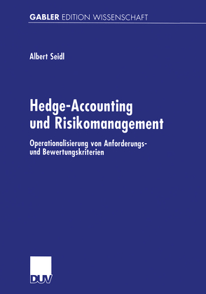 Hedge-Accounting und Risikomanagement von Seidl,  Albert