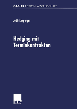 Hedging mit Terminkontrakten von Limperger,  Judit