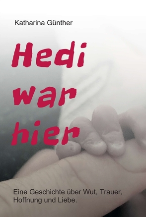 Hedi war hier von Günther,  Katharina