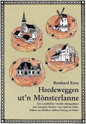 Heedeweggen ut’n Mönsterlanne von Kösters,  Bernd, Riese,  Bernhard