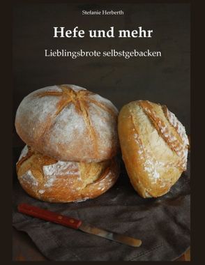 Hefe und mehr von Herberth,  Stefanie