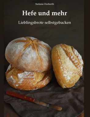 Hefe und mehr von Herberth,  Stefanie