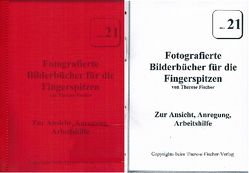 Heft 21 — Fotografierte Bilderbücher für die Fingerspitzen von Fischer,  Therese, Fischer-Buck,  Anne