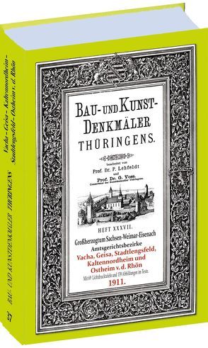 Ämter VACHA, GEISA, STADTLENGSFELD, KALTENNORDHEIM, OSTHEIM v.d. RHÖN 1911. Bau- und Kunstdenkmäler Thüringens. von Lehfeldt,  Paul, Voss,  Georg