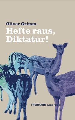 Hefte raus, Diktatur! von Grimm,  Oliver