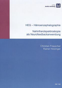 HEG – Hämoenzephalographie von Frauscher,  Christian, Holzinger,  Rainer, Studio Weinberg