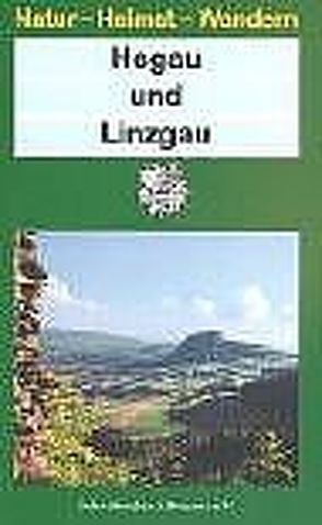 Hegau und Linzgau von Müller,  Theo, Roessler,  Wilhelm, Schöbel,  Gunther, Schoser,  Josef, Schwäbischer Albverein e.V., Weller,  Friedrich