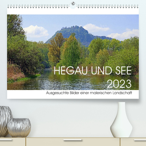 Hegau und See (Premium, hochwertiger DIN A2 Wandkalender 2023, Kunstdruck in Hochglanz) von Horstkötter,  Christian