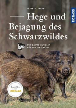 Hege und Bejagung des Schwarzwildes von Happ,  Norbert