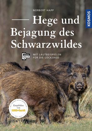 Hege und Bejagung des Schwarzwildes von Happ,  Norbert