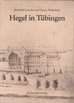 Hegel in Tübingen von Hackenesch,  Christa, Lemcke,  Mechthild