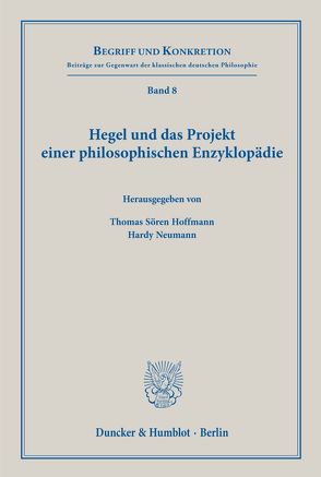 Hegel und das Projekt einer philosophischen Enzyklopädie. von Hoffmann,  Thomas Sören, Neumann,  Hardy