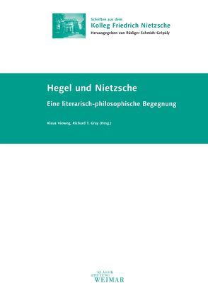 Hegel und Nietzsche von Gray,  Richard T., Vieweg,  Klaus