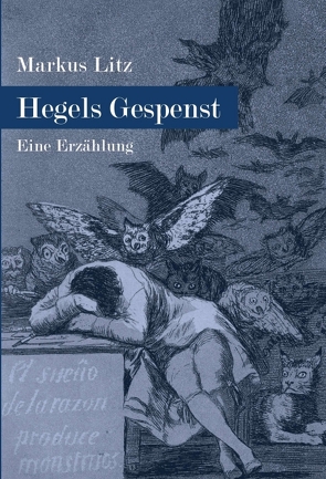 Hegels Gespenst von Litz,  Markus