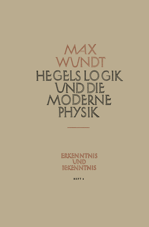 Hegels Logik und die Moderne Physik von Wundt,  Max