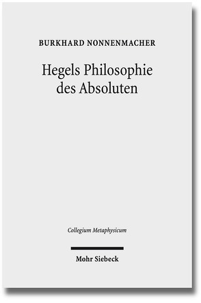 Hegels Philosophie des Absoluten von Nonnenmacher,  Burkhard