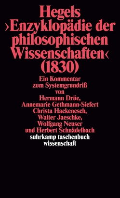 Hegels Philosophie – Kommentare zu den Hauptwerken. 3 Bände von Drüe,  Hermann, Gethmann-Siefert,  Annemarie, Hackenesch,  Christa, Jaeschke,  Walter, Neuser,  Wolfgang, Schnädelbach,  Herbert