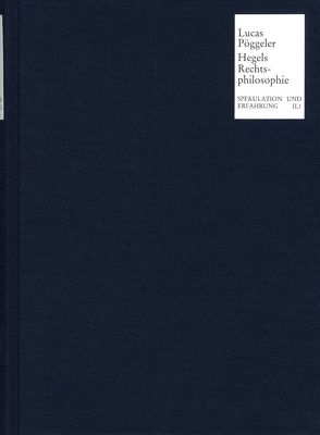 Hegels Rechtsphilosophie im Zusammenhang der europäischen Verfassungsgeschichte von Lucas,  Hans-Christian, Pöggeler,  Otto