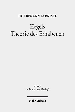 Hegels Theorie des Erhabenen von Barniske,  Friedemann