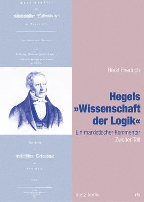 Hegels Wissenschaft der Logik Teil 1 bis 3 / Hegels „Wissenschaft der Logik“ von Friedrich,  Horst